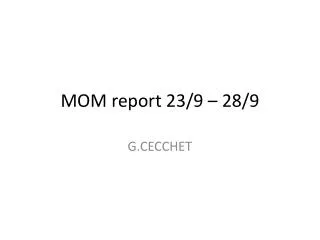 MOM report 23/9 – 28/9