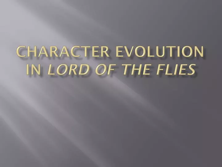 character evolution in lord of the flies