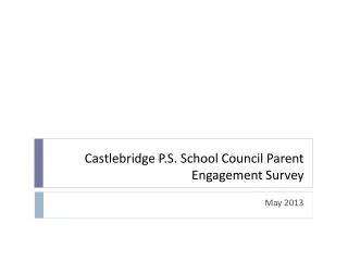 Castlebridge P.S. School Council Parent Engagement Survey