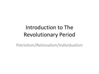 Introduction to The Revolutionary Period