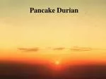 Pancake Durian - slide 1