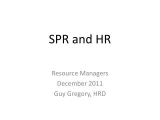 SPR and HR
