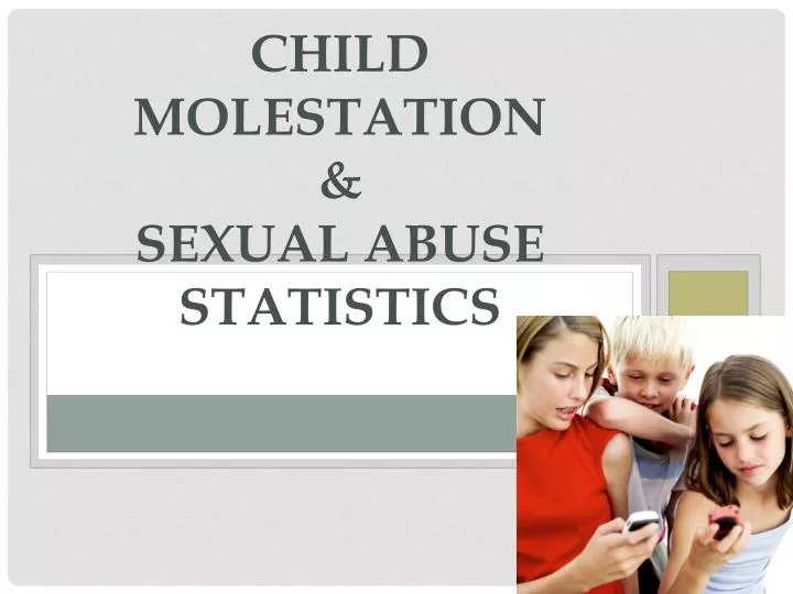 child molestation sexual abuse statistics