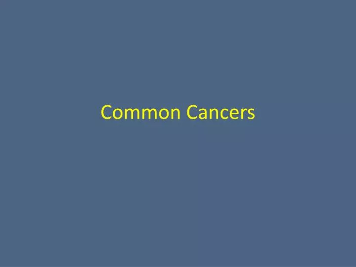 common cancers