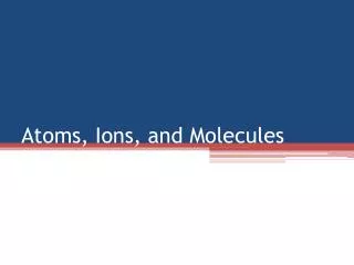 atoms ions and molecules