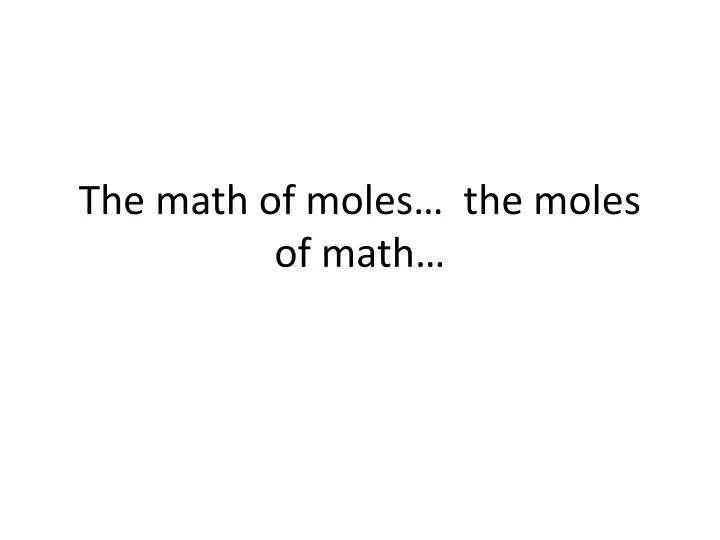 the math of moles the moles of math