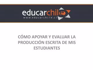 c mo apoyar y evaluar la producci n escrita de mis estudiantes