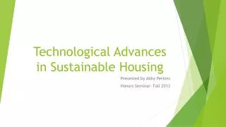 Technological Advances in Sustainable Housing