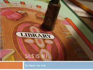 SILS is #1.