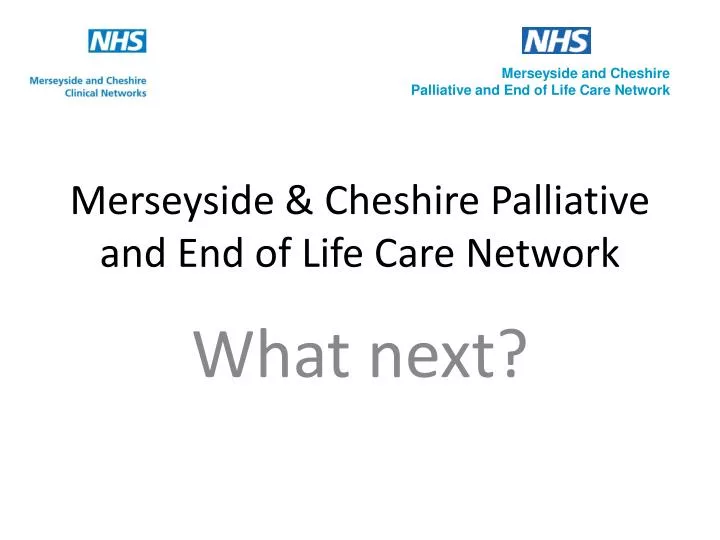 merseyside cheshire palliative and end of life care network