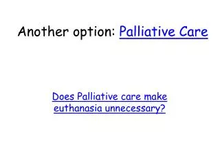 Another option: Palliative Care