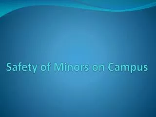 Safety of Minors on Campus