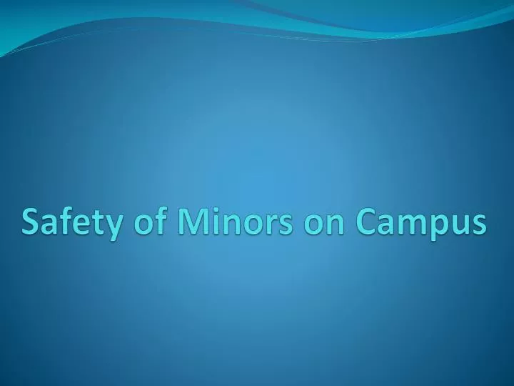 safety of minors on campus