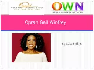 Oprah Gail Winfrey