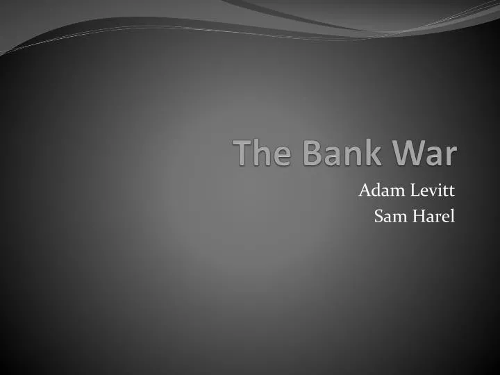 the bank war