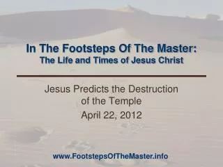 In The Footsteps Of The Master: The Life and Times of Jesus Christ