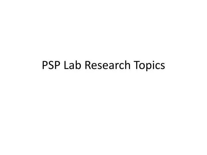 psp lab research topics
