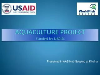 AQUACULTURE PROJECT Funded by USAID
