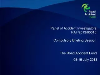 Panel of Accident Investigators RAF/2013/00015 Compulsory Briefing Session