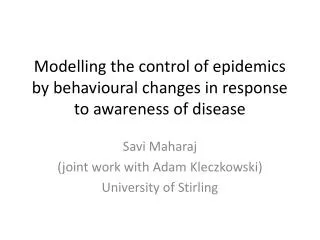 Modelling the control of epidemics by behavioural changes in response to awareness of disease