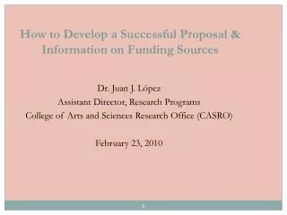 How to Develop a Successful Proposal &amp; Information on Funding Sources