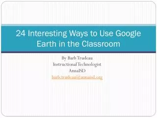 24 Interesting Ways to Use Google Earth in the Classroom