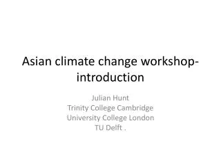 Asian climate change workshop-introduction
