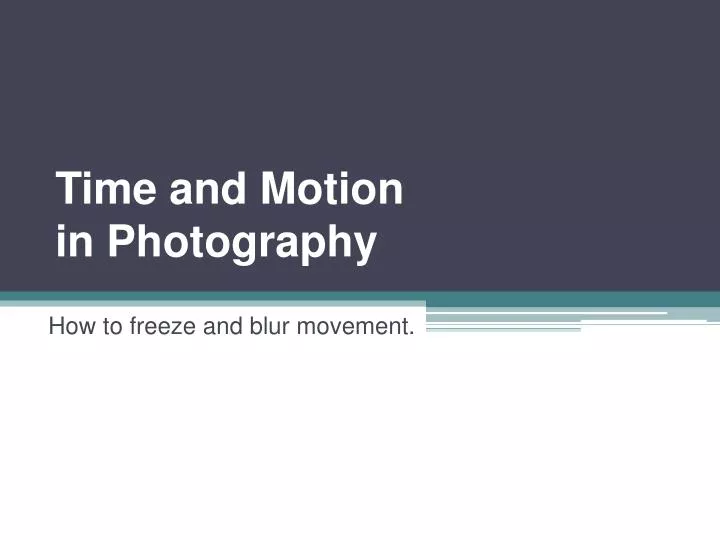 time and motion in photography