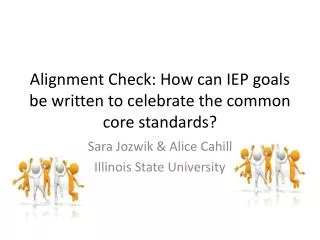 Alignment Check: How can IEP goals be written to celebrate the common core standards?