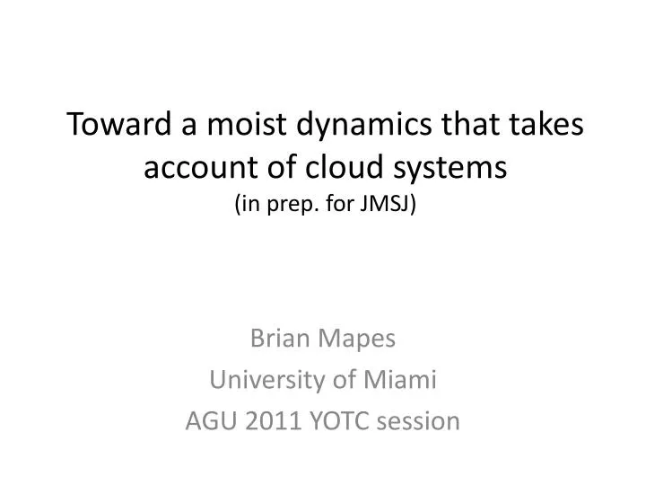 toward a moist dynamics that takes account of cloud systems in prep for jmsj