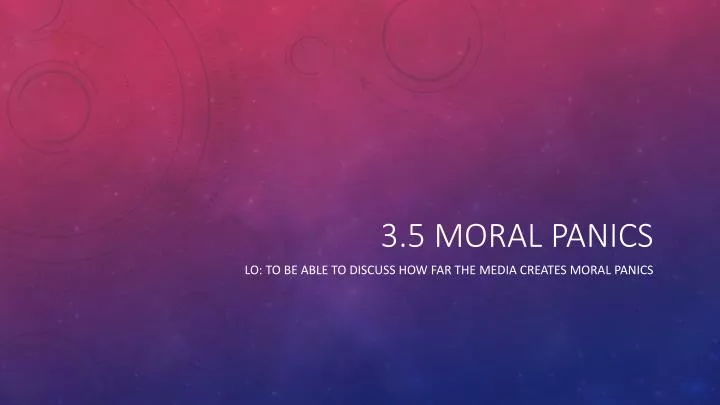3 5 moral panics