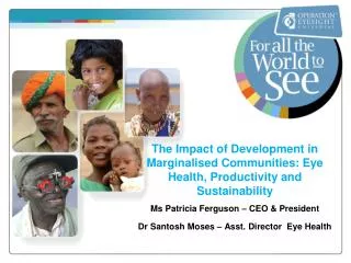 The Impact of Development in Marginalised Communities: Eye Health, Productivity and Sustainability