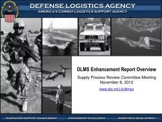 DLMS Enhancement Report Overview Supply Process Review Committee Meeting November 8, 2012