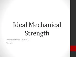 Ideal Mechanical Strength