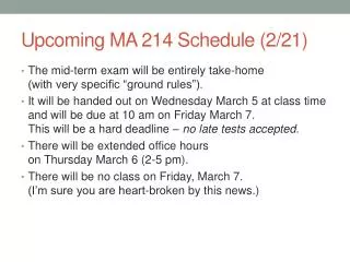 Upcoming MA 214 Schedule (2/21)
