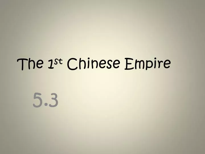 the 1 st chinese empire