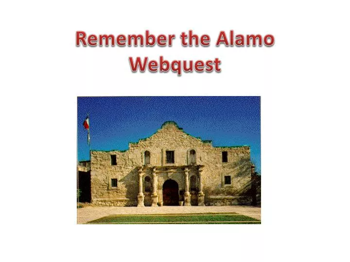 remember the alamo webquest
