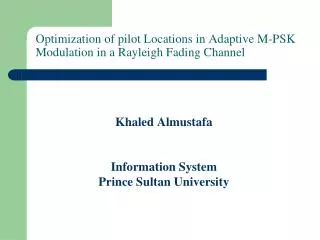 Optimization of pilot Locations in Adaptive M-PSK Modulation in a Rayleigh Fading Channel