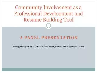 Community Involvement as a Professional Development and Resume Building Tool