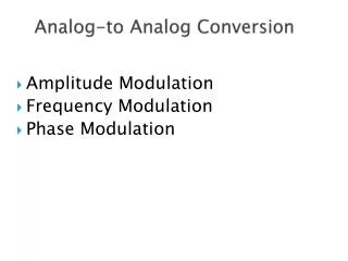 Analog-to Analog Conversion