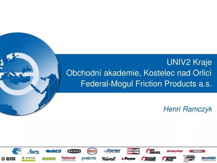 univ2 kraje obchodn akademie kostelec nad orlic federal mogul friction products a s