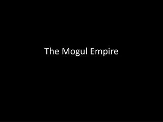 The Mogul Empire