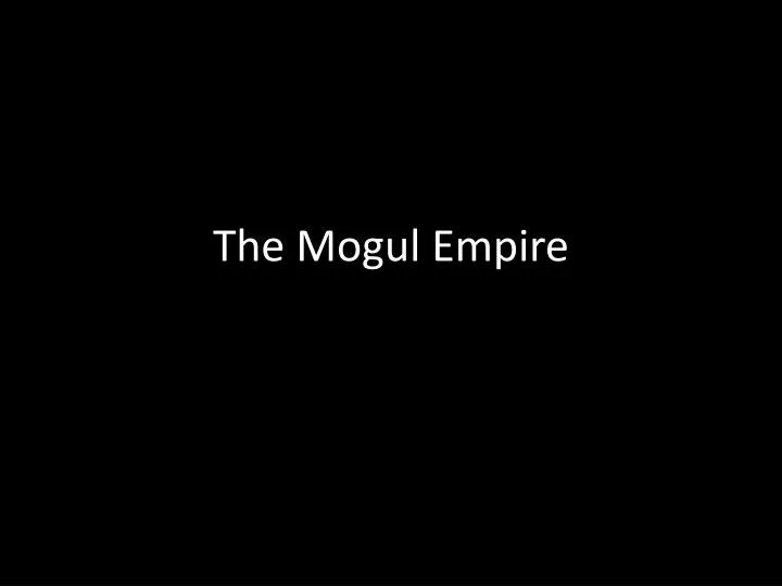 the mogul empire