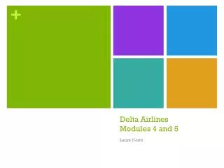 Delta Airlines Modules 4 and 5