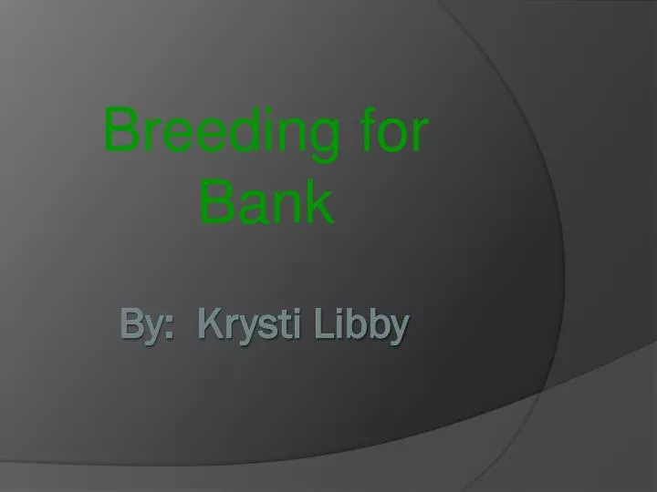 breeding for bank