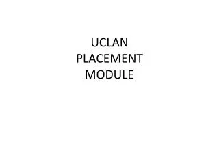UCLAN PLACEMENT MODULE