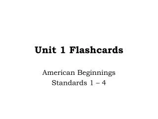 Unit 1 Flashcards