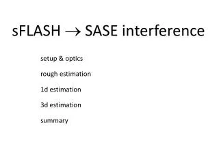sFLASH ? SASE interference