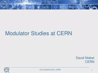 Modulator Studies at CERN