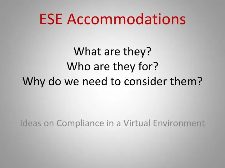 ese accommodations what are they who are they for why do we need to consider them